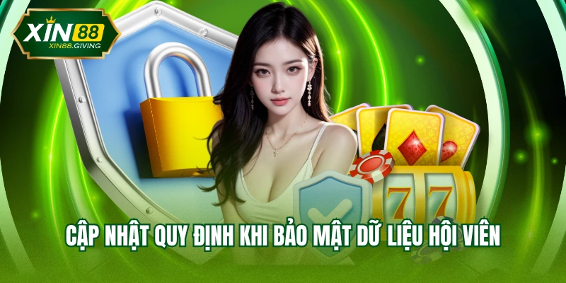 Cập nhật quy định khi bảo mật dữ liệu hội viên
