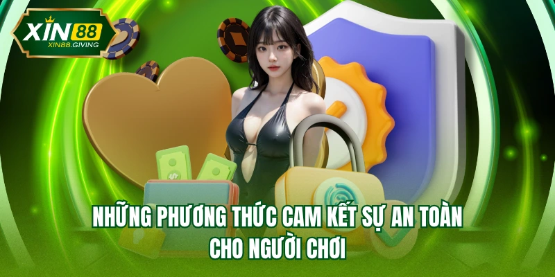 Những phương thức cam kết sự an toàn cho người chơi