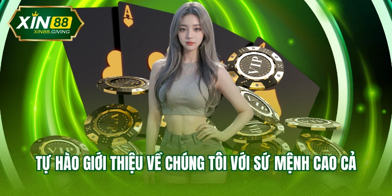 Tự hào giới thiệu về chúng tôi với sứ mệnh cao cả